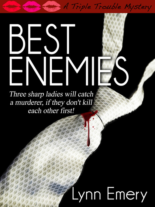 Title details for Best Enemies (A Triple Trouble Mystery) by Lynn Emery - Wait list